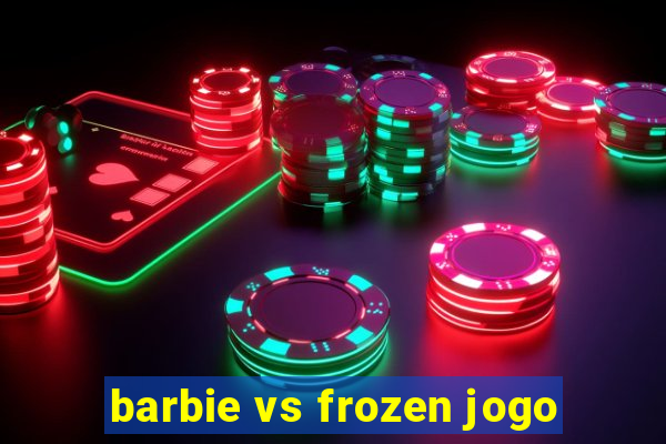 barbie vs frozen jogo